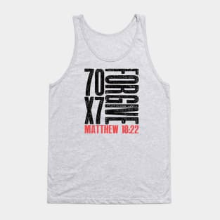 Forgive 70 X 7 Matthew 18:22 Tank Top